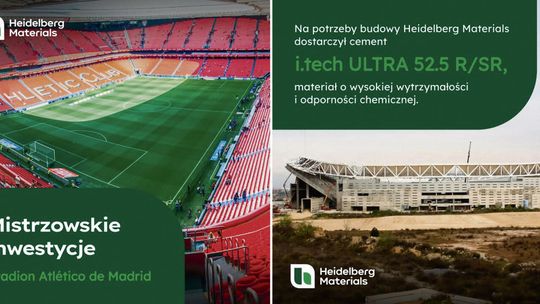 Atlético Madryt przebudowało stadion z użyciem cementu Heidelberg Materials
